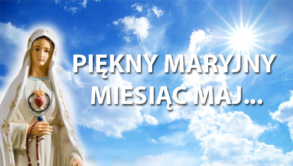 Piękny miesiąc MARYJNY – maj